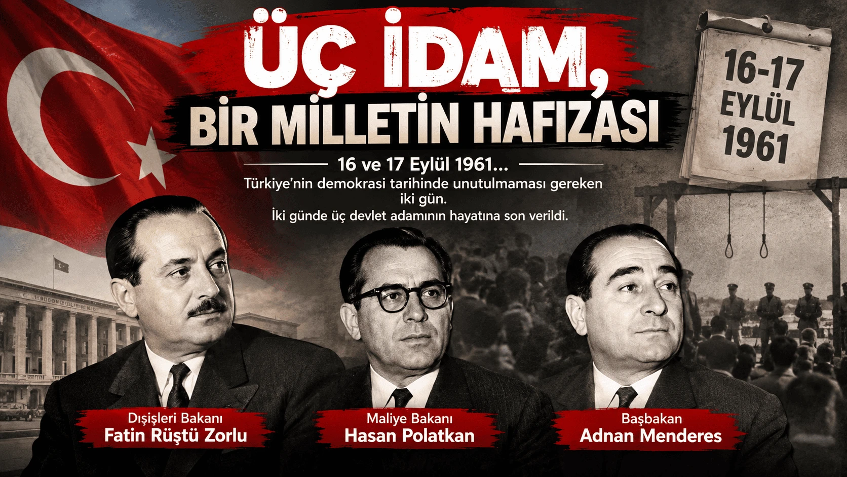 ÜÇ İDAM, BİR MİLLETİN HAFIZASI